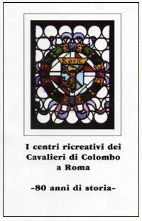 I Centri ricreativi dei Cavalieri di Colombo a Roma - 2003